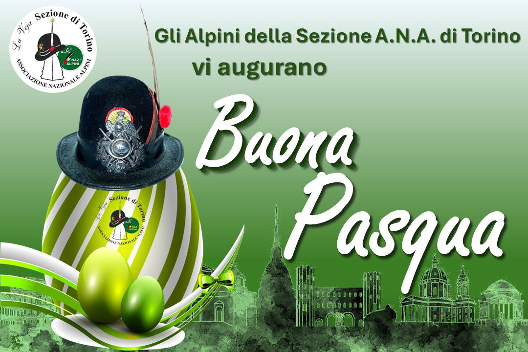 Scopri di più sull'articolo Buona Pasqua dalla Sezione A.N.A. di Torino